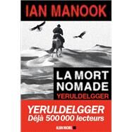 La Mort nomade by Ian Manook, 9782226325846