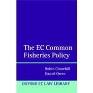 The EU Common Fisheries Policy by Churchill, Robin; Owen, Daniel, 9780199275847