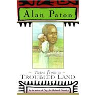 Tales from a Troubled Land by Paton, Alan, 9780684825847