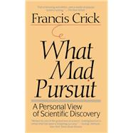 What Mad Pursuit by Francis Crick, 9780786725847