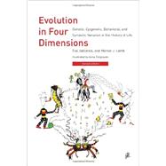 Evolution in Four Dimensions, revised edition Genetic, Epigenetic, Behavioral, and Symbolic Variation in the History of Life by Jablonka, Eva; Lamb, Marion J.; Zeligowski, Anna, 9780262525848