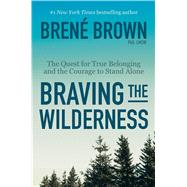 Braving the Wilderness by BROWN, BRENÉ, 9780812995848