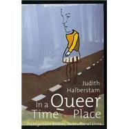 In A Queer Time And Place by Halberstam, Judith, 9780814735848