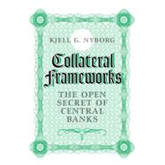 Collateral Frameworks by Nyborg, Kjell G., 9781107155848