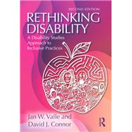 Rethinking Disability: A Disability Studies Approach to Inclusive Practices by Valle; Jan, 9781138085848