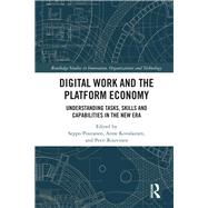 Digital Work and the Platform Economy: Understanding Tasks, Skills, and Capabilities in the New Era by Poutanen; Seppo, 9781138605848