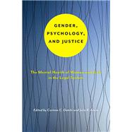 Gender, Psychology, and Justice by Datchi, Corinne C.; Ancis, Julie R., 9781479885848