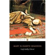 Lady Audley's Secret by Braddon, Mary Elizabeth (Author); Crofts, Russell (Introduction by); Taylor, Jenny Bourne (Editor), 9780140435849