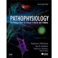 Pathophysiology : The Biologic Basis for Disease in Adults and Children by McCance, Kathryn L.; Huether, Sue E.; Brashers, Valentina L.; Rose, Neal S., Ph.d., 9780323065849