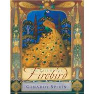 The Tale of the Firebird by Spirin, Gennady; Spirin, Gennady, 9780399235849