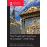 The Routledge Handbook of European Criminology by Body-Gendrot; Sophie, 9780415685849