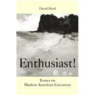 Enthusiast! Essays on Modern American Literature by Herd, David, 9780719095849
