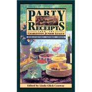 Party Receipts from the Charleston Junior League by Conway, Linda Glick, 9780945575849