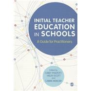Initial Teacher Education in Schools by Philpott, Carey; Scott, Helen; Mercier, Carrie, 9781446275849