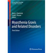 Myasthenia Gravis and Related Disorders by Kaminski, Henry J.; Kusner, Linda L., 9783319735849