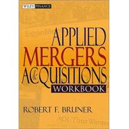 Applied Mergers and Acquisitions Workbook by Bruner, Robert F., 9780471395850