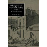 Urban Protest in Seventeenth-Century France: The Culture of Retribution by William Beik, 9780521575850