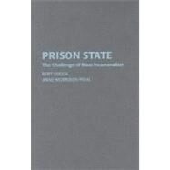 Prison State: The Challenge of Mass Incarceration by Bert Useem , Anne  Morrison Piehl, 9780521885850