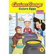 Curious George Colors Eggs by Rey, H. A. (CRT); O'sullivan, Kate (ADP), 9780547315850