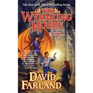 The Wyrmling Horde The Seventh Book of The Runelords by Farland, David, 9780765355850
