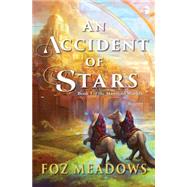 An Accident of Stars by Meadows, Foz, 9780857665850