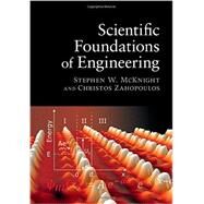 Scientific Foundations of Engineering by McKnight, Stephen W.; Zahopoulos, Christos, 9781107035850