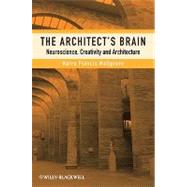 The Architect's Brain Neuroscience, Creativity, and Architecture by Mallgrave, Harry Francis, 9781405195850
