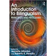 An Introduction to Bilingualism: Principles and Processes by Altarriba; Jeanette, 9781848725850