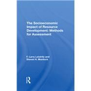 The Socioeconomic Impact of Resource Development by Leistritz, F. Larry; Murdock, Steve H., 9780367295851