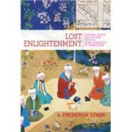 Lost Enlightenment by Starr, S. Frederick, 9780691165851