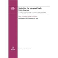 Modelling the Impact of Trade Liberalisation by Taylor, Lance; Arnim, Rudiger Von, 9780855985851