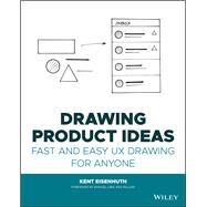 Drawing Product Ideas Fast and Easy UX Drawing for Anyone by Eisenhuth, Kent E.; Lima, Manuel, 9781119835851