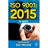 ISO 9001:2015 In Brief by Tricker; Ray, 9781138025851