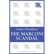 The Marconi Scandal by Donaldson, Frances, 9781448205851