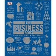 The Business Book (Big Ideas Simply Explained) by DK Publishing, 9781465415851