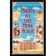 Murder at the Mena House by Neubauer, Erica Ruth, 9781496725851