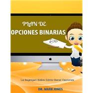 Plan De Opciones Binarias by Jones, Mark, 9781523685851