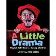 A Little Drama by Roberts, Lavinia, 9781605545851