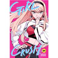 Girl Crush, Vol. 1 by Tayama, Midori, 9781974755851