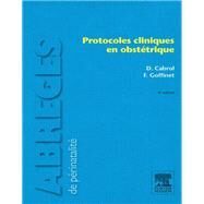 Protocoles cliniques en obsttrique by Franois Goffinet, 9782294735851