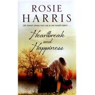 Heartbreak and Happiness by Harris, Rosie, 9780727885852