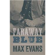 Faraway Blue by Evans, Max, 9780826335852