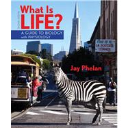 What is Life? A Guide to Biology with Physiology (Loose Leaf) & PrepU NonMajor Access Card by Phelan, Jay, 9781464105852