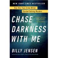Chase Darkness With Me by Jensen, Billy; Kilgariff, Karen, 9781492685852