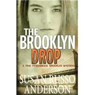 The Brooklyn Drop by Anderson, Susan Russo, 9781523745852