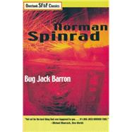 Bug Jack Barron by Spinrad, Norman, 9781585675852