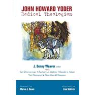 John Howard Yoder by Weaver, J. Denny; Zimmerman, Earl; Walton, Zachary J.; Mast, Gerald J.; Grimsrud, Ted, 9781625645852