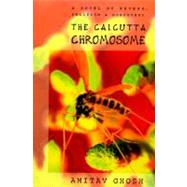 The Calcutta Chromosome by Ghosh, Amitav, 9780380975853