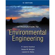 Introduction to Environmental Engineering - SI Version by Vesilind, P. Aarne; Morgan, Susan M.; Heine, Lauren G., 9780495295853