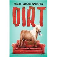 Dirt by Orenstein, Denise Gosliner, 9780545925853